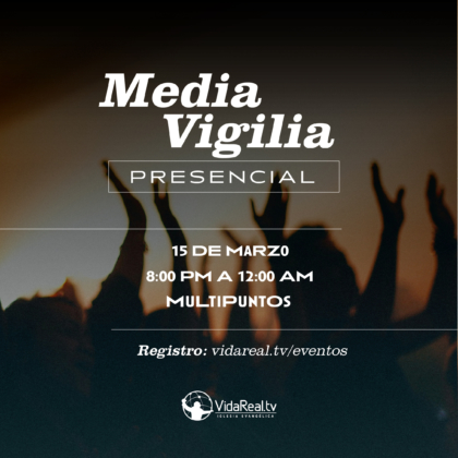 Media Vigilia – Presencial – Multipuntos